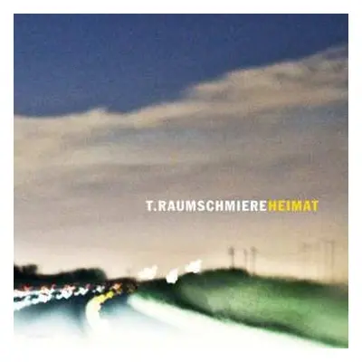 2LP T.Raumschmiere: Heimat