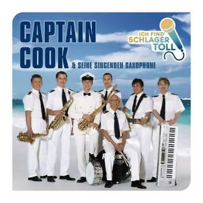 CD Captain Cook & Seine Singenden Saxophone: Ich Find' Schlager Toll