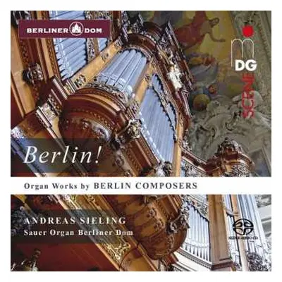 SACD Andreas Sieling: Berlin! Organ Works By Berlin Composers