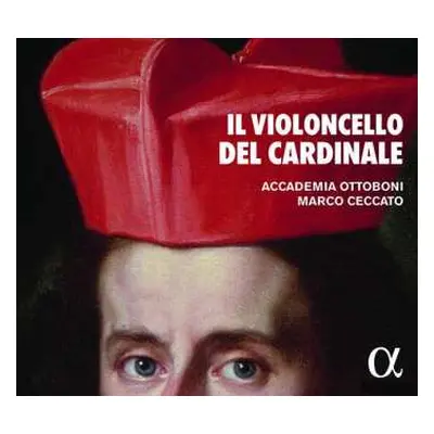 CD Accademia Ottoboni: Il Violoncello Del Cardinale