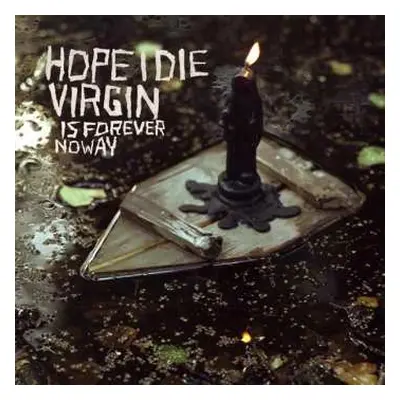 CD Hope I Die Virgin: Is Forever No Way