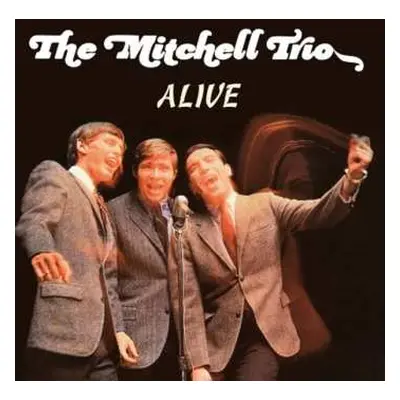 CD The Mitchell Trio: Alive