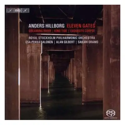 SACD Esa-Pekka Salonen: Eleven Gates / Dreaming River / King Tide / Exquisite Corpse