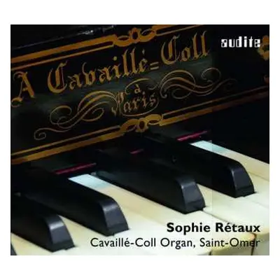 CD Sophie Rétaux: Cavaillé-Coll Organ, Saint-Omer