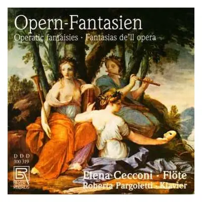 CD Giulio Briccialdi: Elena Cecconi - Opernfantasien Für Flöte & Klavier