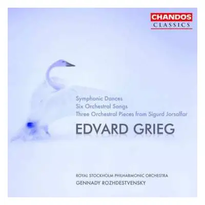 CD Edvard Grieg: Symphonic Dances, Six Orchestral Songs, Three Orchestral Pieces From 'Sigurd Jo