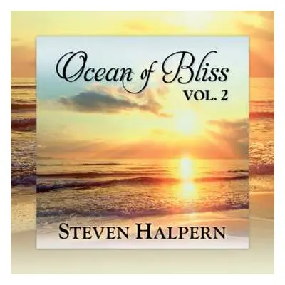 CD Steven Halpern: Ocean Of Bliss Vol. 2