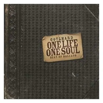 CD Gotthard: One Life One Soul - Best Of Ballads