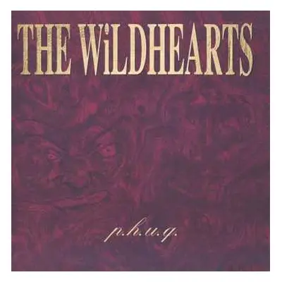 2CD The Wildhearts: P.H.U.Q.