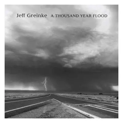 CD Jeff Greinke: A Thousand Year Flood LTD