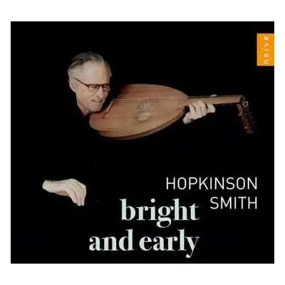 CD Joan Ambrosio Dalza: Hopkinson Smith - Bright And Early