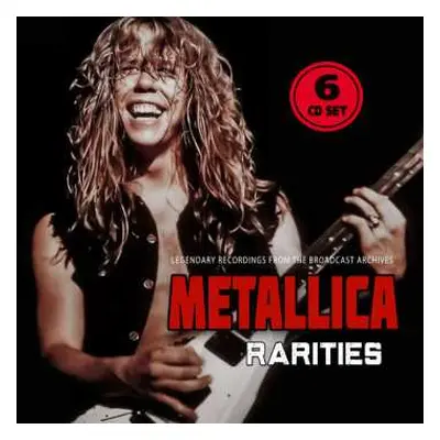 6CD Metallica: Rarities / Radio Broadcast (6cd)