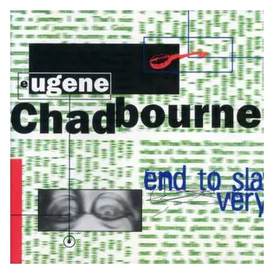 CD Eugene Chadbourne: End To Slavery