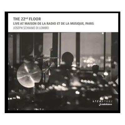 CD Joseph Schiano di Lombo: The 22nd Floor: Live At Maison De La Radio Et De La Musique, Paris