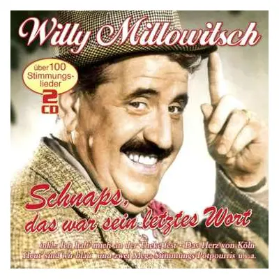 2CD Willy Millowitsch: Schnaps, Das War Sein Letztes Wort