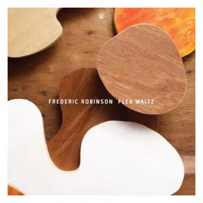 2LP/CD Frederic Robinson: Flea Waltz