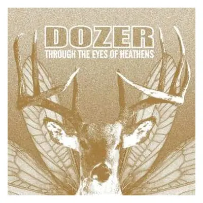 LP Dozer: Through The Eyes of Heathens