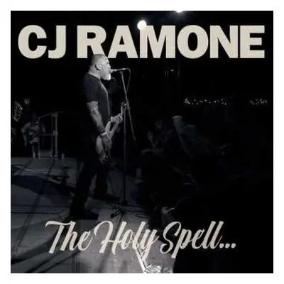 LP C.J. Ramone: The Holy Spell...