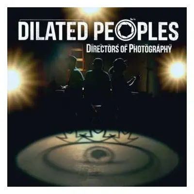 2LP Dilated Peoples: Directors Of Photography LTD | CLR