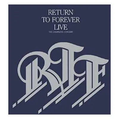 2CD Return To Forever: Live The Complete Concert