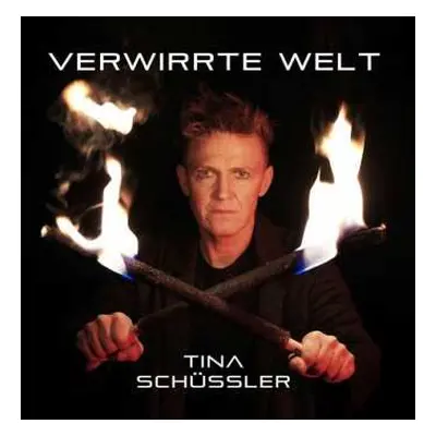 CD Tina Schussler: Verwirrte Welt