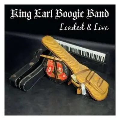 CD King Earl Boogie Band: Loaded & Live