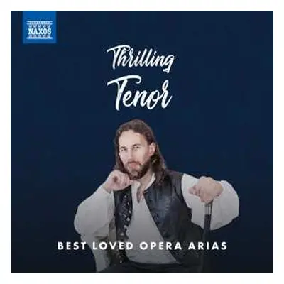 CD Nicola Martinucci: Thrilling Tenor - Best Loved Opera Arias