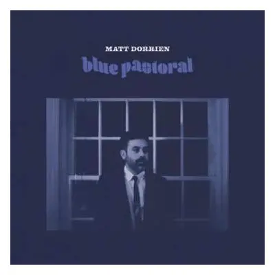 CD Matt Dorrien: Blue Pastoral