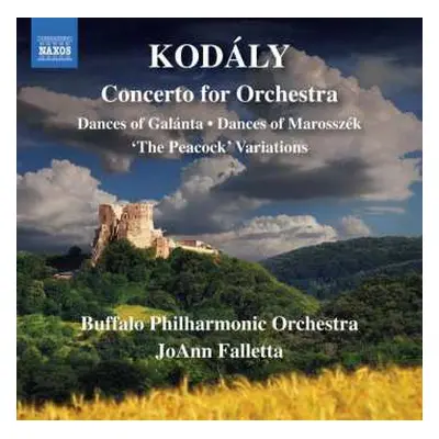 CD Zoltán Kodály: Concerto For Orchestra / Dances Of Galánta / Dances Of Marosszék / 'The Peacoc