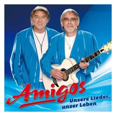 2CD Die Amigos: Unsere Lieder, Unser Leben