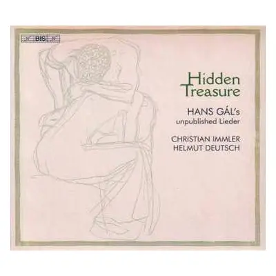 SACD Helmut Deutsch: Hidden Treasure: Hans Gál’s Unpublished Lieder