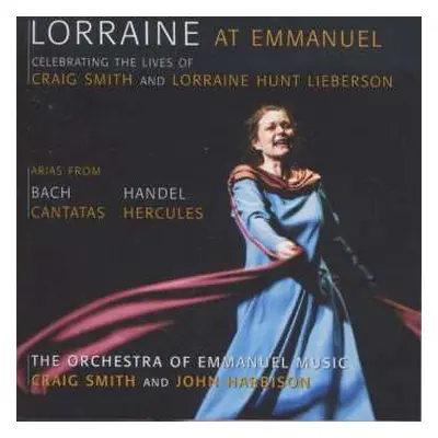 CD Johann Sebastian Bach: LORRAINE AT EMMANUEL—CELEBRATING THE LIVES OF CRAIG SMITH AND LORRAINE