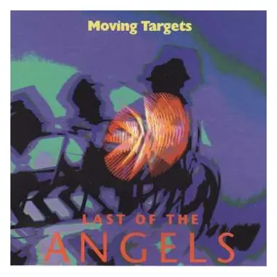 CD Moving Targets: Last Of The Angels