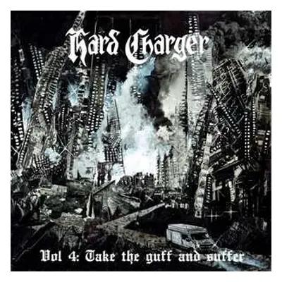 CD Hard Charger: Vol 4: Take The Guff And Suffer