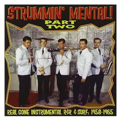 CD Various: Strummin' Mental! Part Two - Real Gone American Instrumental R&R & Surf: 1958-1965