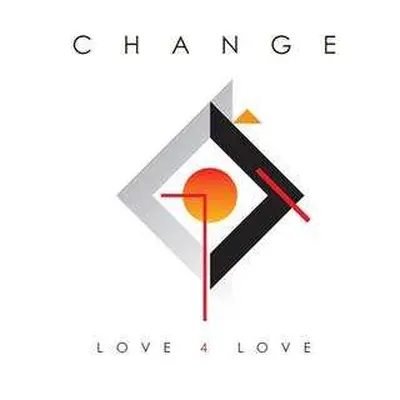 2LP Change: Love 4 Love