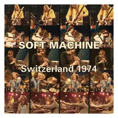 CD/DVD Soft Machine: Switzerland 1974