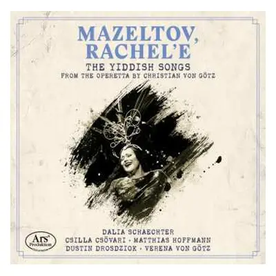 CD Christian von Götz: Mazeltov, Rachel'e – The Yiddish Songs