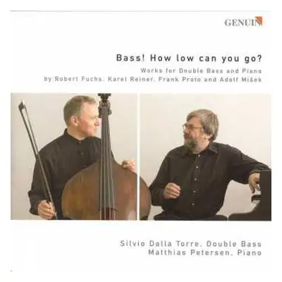 CD Robert Fuchs: Silvio Dalla Torre - Bass! How Low Can You Go?