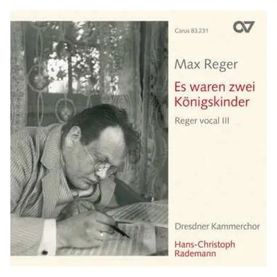 CD Max Reger: Reger Vocal Iii - Es Waren Zwei Königskinder