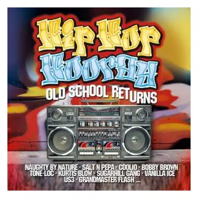 CD Various: Hip Hop Hooray: Old School Returns