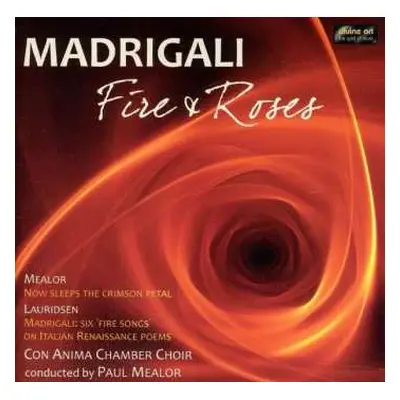 CD Paul Mealor: Madrigali: Fire & Roses