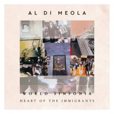 2LP Al Di Meola: World Sinfonia: Heart Of The Immigrants (180g)