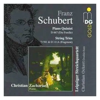 CD Franz Schubert: Piano Quintet D667 (Forelle) / String Trios D 581 & D 111A (Fragment)