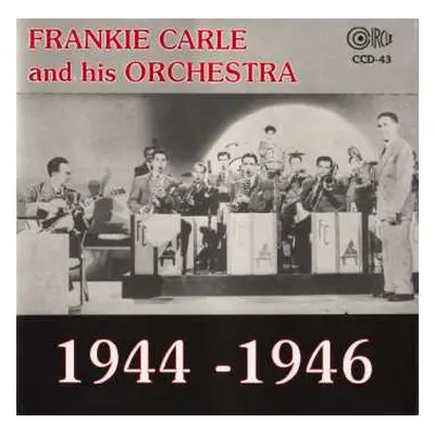 CD Frankie Carle And His Orchestra: 1944 - 1946