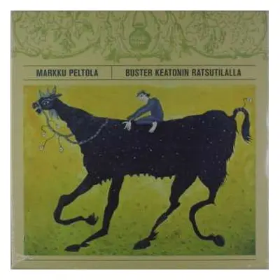 LP Markku Peltola: Buster Keatonin Ratsutilalla