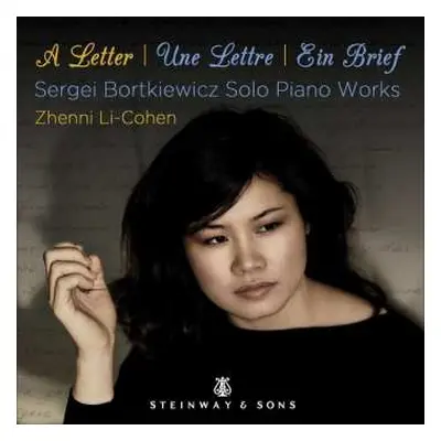 CD Sergei Bortkiewicz: A Letter╿Une Lettre╿Ein Brief (Solo Piano Works)