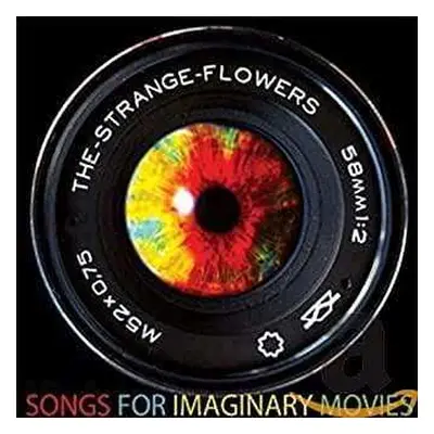 CD Strange Flowers: Songs For Imaginary Movies