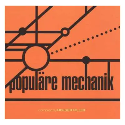 CD Populäre Mechanik: Kollektion 03 Compiled By Holger Hiller