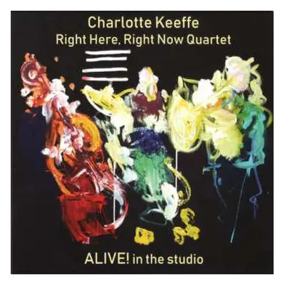 CD Charlotte Keeffe Quartet: Alive! In The Studio